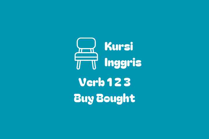 Verb 1, 2, dan 3 Buy Bought