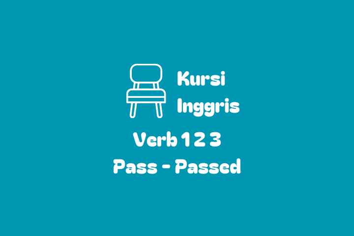 Verb 1, 2, dan 3 Pass dan Passed