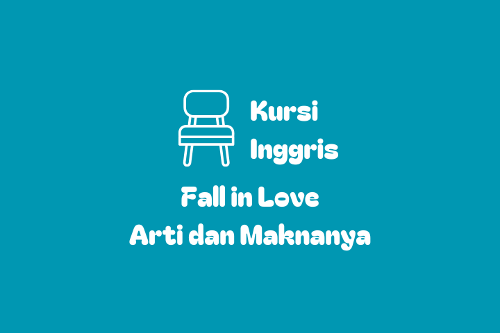 Fall in Love Arti dan Maknanya
