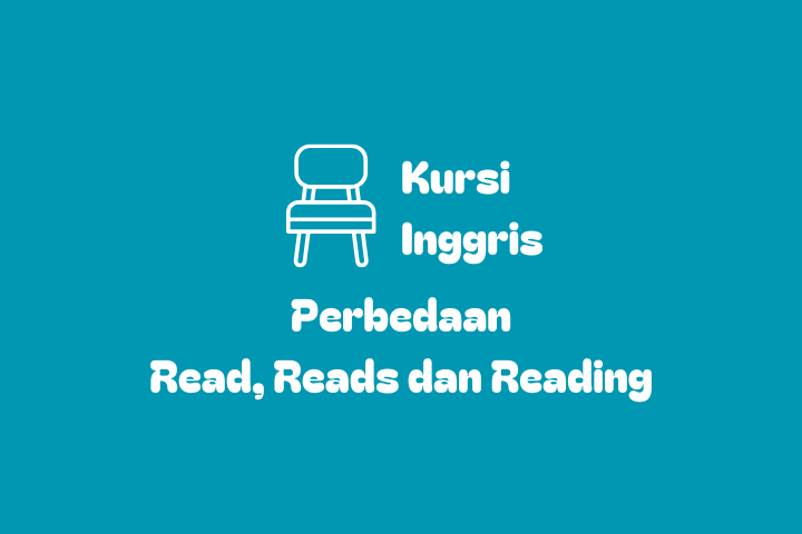 Perbedaan Read, Reads dan Reading